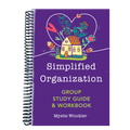 Simplified Organization Workbook and Group Study Guide